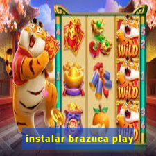 instalar brazuca play